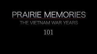 Prairie Memories: The Vietnam War Years Episode 1