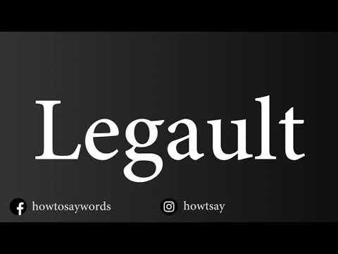 How To Pronounce Legault