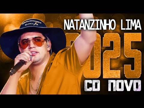 NATANZINHO LIMA 2025 ( CD NOVO 2025 ) REPERTÓRIO NOVO - MÚSICAS NOVAS