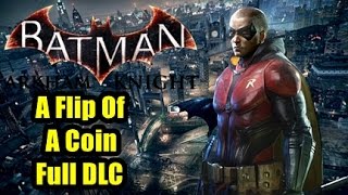 Sigh... - Batman Arkham Knight - A Flip Of A Coin - Full Playthrough Robin DLC