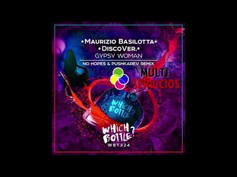 MAURIZIO BASILOTTA, DISCOVER. - GYPSY WOMAN (NO HOPES & PUSHKAREV REMIX) Download Free