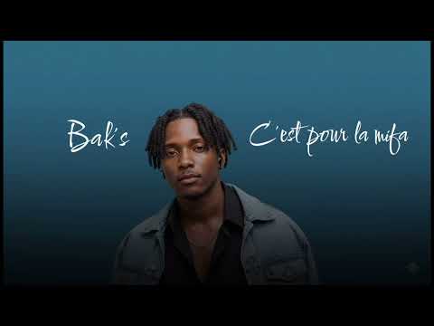 Bak's - C'est pour la mifa ( Lyrics chanson spécialisée )_Mp3