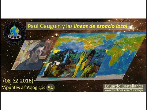 Apuntes astrológicos 54 (8-12-2016) Paul Gauguin y las líneas de espacio local