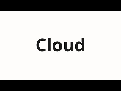 How to pronounce Cloud