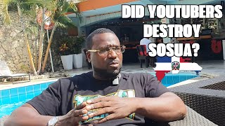 Did  Youtubers Destroy Sosua?