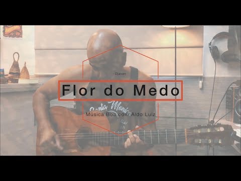 Flor do Medo - Djavan - Por Aldo Luiz #28