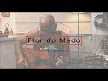 Flor do Medo - Djavan - Por Aldo Luiz #28