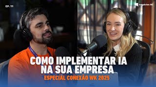Como implementar IA na sua empresa | #111