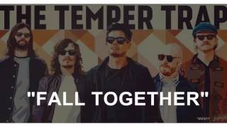 The Temper Trap - Fall Together (Acoustic)