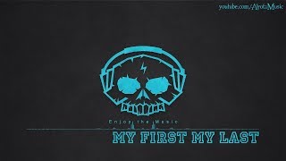 My First My Last by Love Beans - [2010s Pop Music]