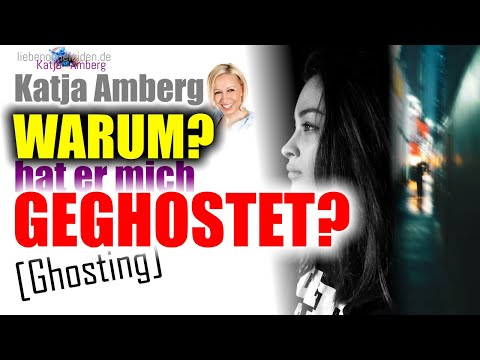 Warum hat er mich geghostet? (Ghosting)