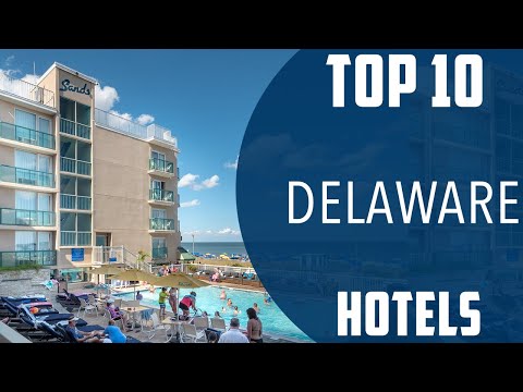Top 10 Best Hotels to Visit in Delaware | USA - English