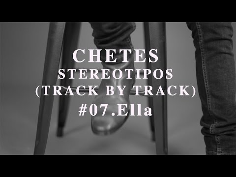 Chetes-Ella (Track by Track) Stereotipos