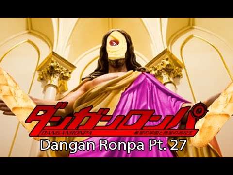 Dangan Ronpa Let's Dub Pt. 27: Oh, Patron Saint of Pastry!