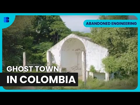 Colombian Ghost Town Tragedy - Abandoned Engineering - S06 EP06 - Engineering Documentary