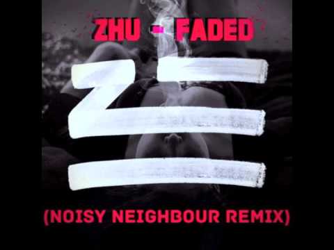 ZHU - FADED (Noisy Neighbour Remix)