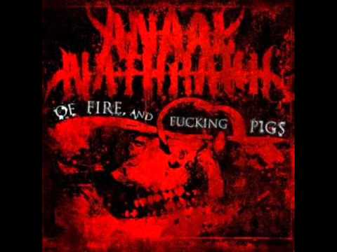 ANAAL NATHRAKH - OF FIRE, AND FUCKING PIGS