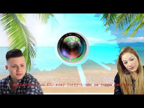 matteo milazzo ft. rosy ferry -  simme na coppia perfetta (remix by max drago dj