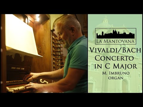 Vivaldi: Concerto in C RV 265 (transcr. J.S. Bach BWV 976) - Imbruno | La Mantovana