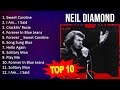 N E I L D I A M O N D 2023 MIX Top 10 Best Songs Greatest Hits Full Album