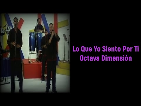 Lo Que Yo Siento Por Ti - Octava Dimensión Letra
