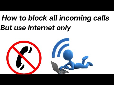 How to Block/Unblock Incoming calls and use Internet only