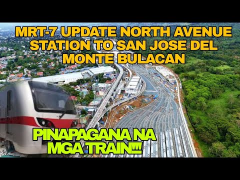 MRT-7 UPDATE NORTH AVENUE STATION TO SAN JOSE DEL MONTE BULACAN FULL VIDEO LAHAT STATION! 