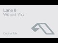 Lane 8 Without You
