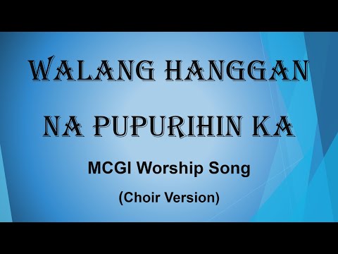 Walang Hanggan Na Pupurihin Ka | MCGI | Worship Song