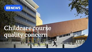 Childcare course marketed as pathway to residency for international students | ABC NEWS