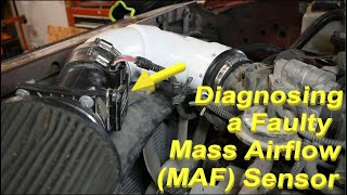 Diagnosing a Faulty Mass Airflow (MAF) Sensor