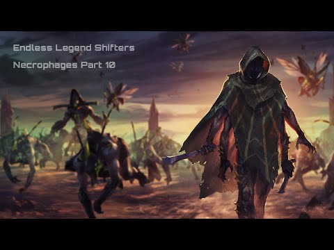 Endless Legend Shifters, Necrophages Part 10