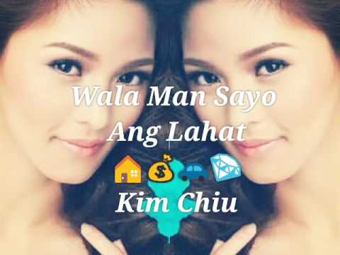 Wala Man Sayo Ang Lahat-Kim Chiu (minus one/karaoke)