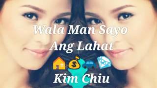 Wala Man Sayo Ang Lahat-Kim Chiu (minus one/karaoke)