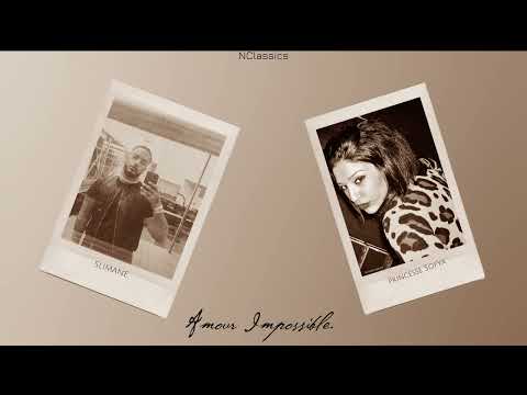 Princesse Sofya (feat. Slimane) - Amour Impossible 2  (UHQ Audio)