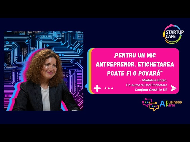 VIDEO Această româncă a contribuit la Codul UE pentru AI. Ce trebuie să știe firmele românești