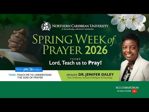 Mon, Jan 26, 2026 | 2:00 PM | Lord, Teach Us to Pray | NCU Spring Week of #Prayer 2026