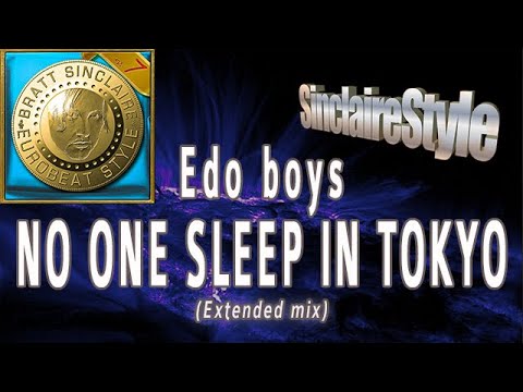 No one sleep in Tokyo / Edo boys
