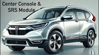 Honda CR-V Center Console & Airbag Module Replacement (16-2022)
