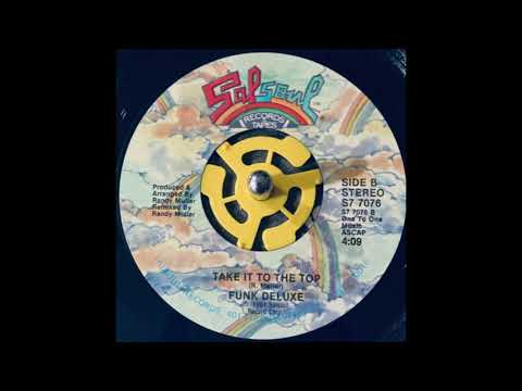 TAKE IT TO THE TOP— FUNK DELUXE 7"