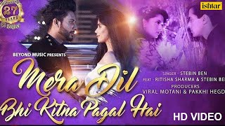 Mera Dil Bhi Kitna Pagal Hai | Stebin Ben | Ritisha | 27 Years Of Saajan | Bollywood Romantic Songs