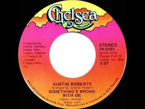 1972 HITS ARCHIVE: Something’s Wrong With Me - Austin Roberts (stereo 45)