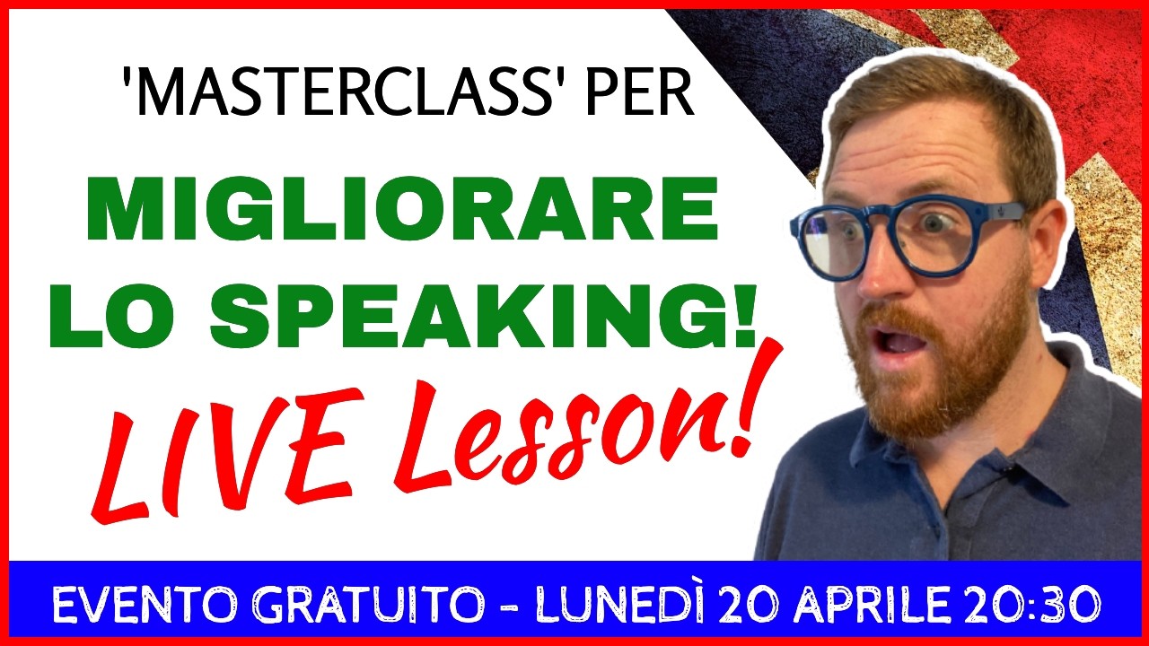 📹🗣️LIVE! Come MIGLIORARE lo SPEAKING! 20/4/26 @20:30🔥🇬🇧