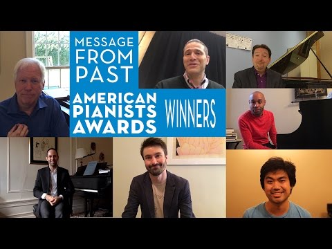 A Message From Past American Pianists Awards Winners