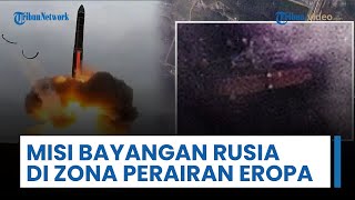 Rusia Luncurkan Perang Hibrida, Dituduh Lakukan Misi Armada Bayangan guna Spionase di Perairan Eropa