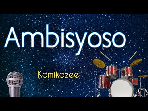 Ambisyoso - Kamikazee (KARAOKE VERSION)