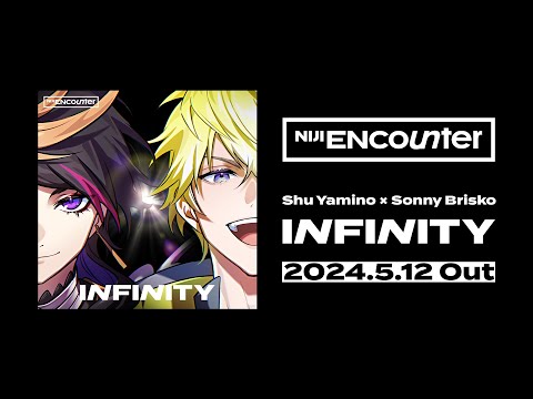 【NIJI ENcounter】Shu Yamino × Sonny Brisko「INFINITY」Teaser