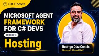 Hosting AI Agents with .NET | Microsoft Agent Framework for C# Devs Ep. 13