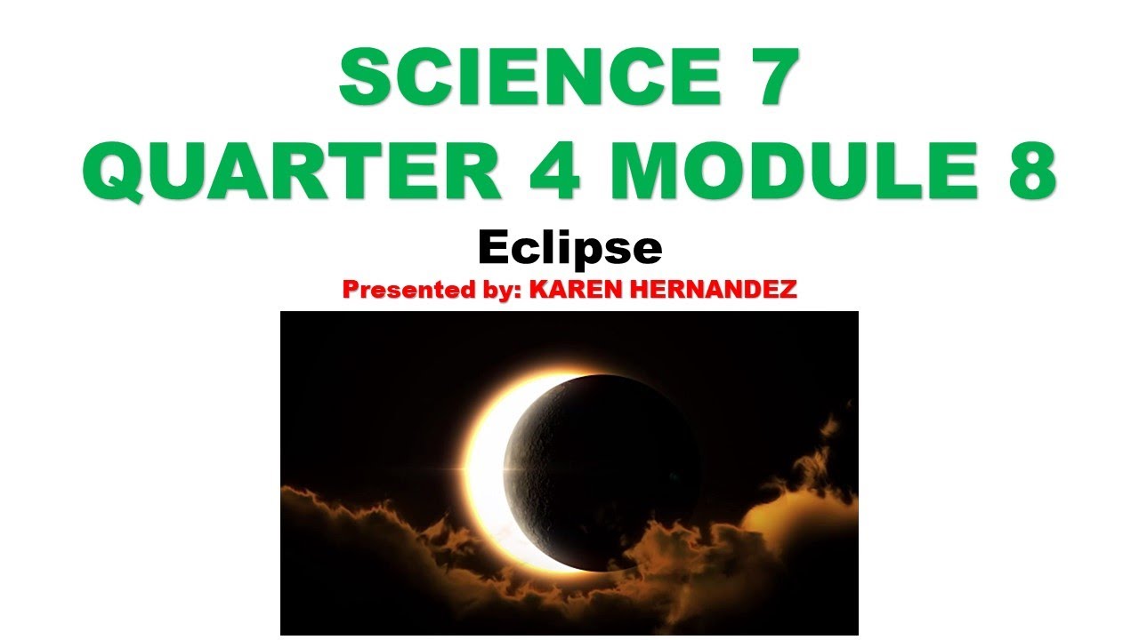 Science 7 Quarter 4 Module 8: ECLIPSE