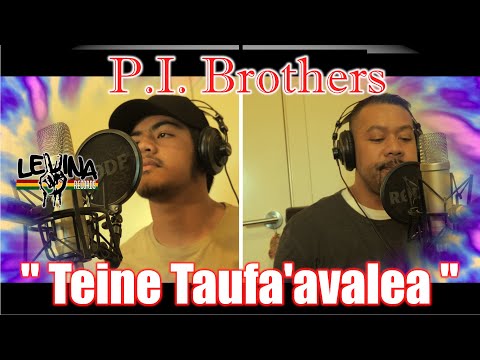 P.I. Brothers - Teine Taufa'avalea
